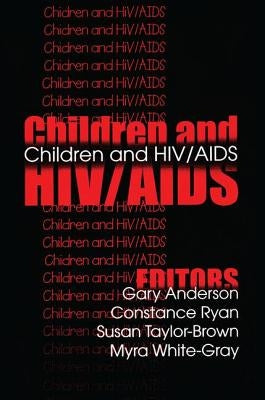 Children and Hiv/AIDS by Anderson, Gary
