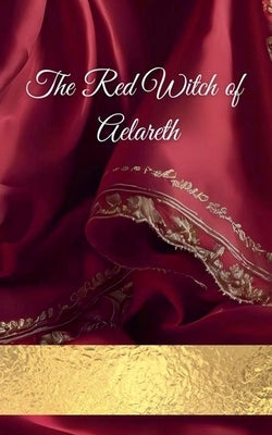 The Red Witch of Aelareth by McMenemy, Stella