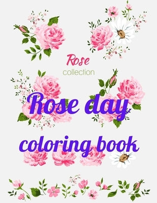 Rose day coloring book: A Coloring Book of 35 Unique rose Coe Stress relief Book Designs Paperback by Marie, Annie