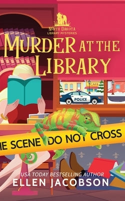 Murder at the Library: A North Dakota Library Mystery by Jacobson, Ellen