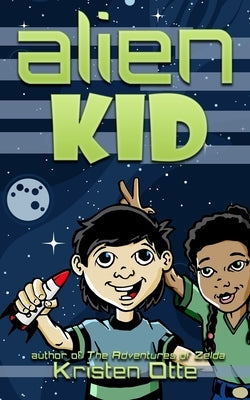 Alien Kid by Otte, Kristen