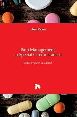 Pain Management in Special Circumstances by Shallik, Nabil