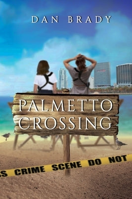 Palmetto Crossing by Brady, Dan