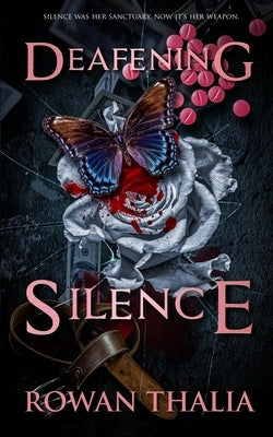 Deafening Silence: A Dark Reverse Harem Romance by Thalia, Rowan
