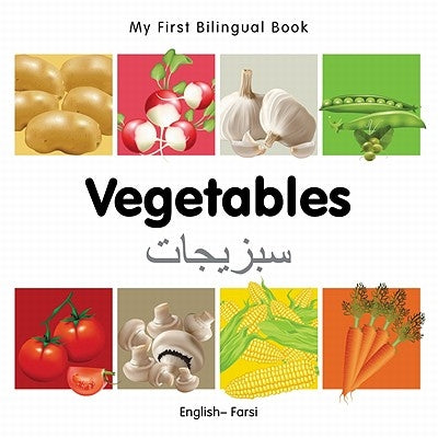 My First Bilingual Book-Vegetables (English-Farsi) by Milet Publishing
