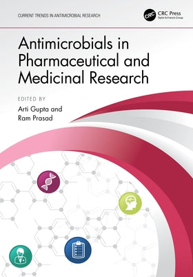 Antimicrobials in Pharmaceutical and Medicinal Research by Gupta, Arti