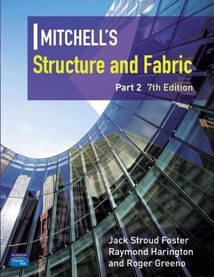 Mitchell's Structure & Fabric Part 2 by Foster, J. S.