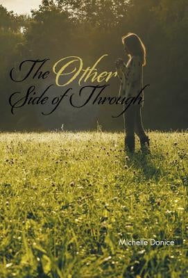 The Other Side of Through by Donice, Michelle