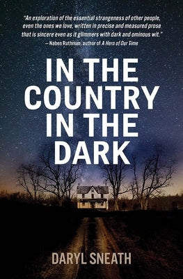 In the Country in the Dark by Sneath, Daryl