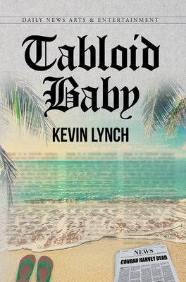 Tabloid Baby by Lynch, Kevin