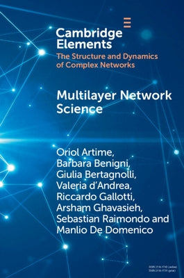 Multilayer Network Science: From Cells to Societies by Artime, Oriol