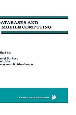 Databases and Mobile Computing by Barbará, Daniel