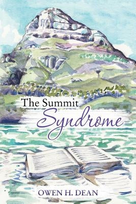 The Summit Syndrome by Dean, Owen H.