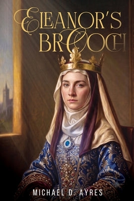 Eleanor's Brooch by Ayres, Michael D.