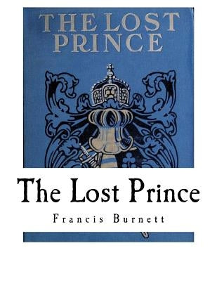 The Lost Prince by Burnett, Francis Hodgson