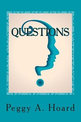 Questions by Hoard, Peggy Ann