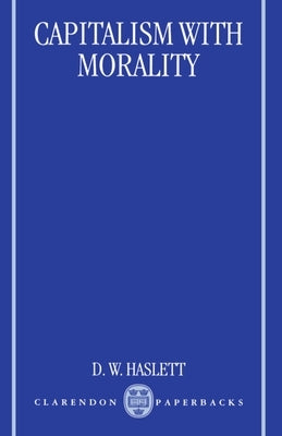Capitalism with Morality by Haslett, David W.