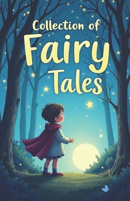 Collection of Fairy Tales: about friendship, kindness and amazing adventures by Svitana