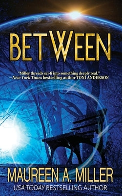 Between by Miller, Maureen A.