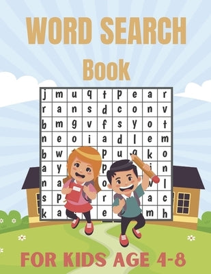 Word Search Book For Kids Age 4-8: Connect The Word Search Puzzles Book For Smart Kids 4-8 8-12 Brain Workbook for Games, Puzzles, and Problem-Solving by Press, Activity