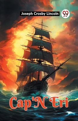 Cap'N Eri by Crosby Lincoln, Joseph