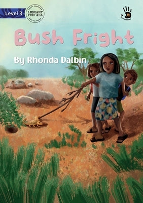 Bush Fright - Our Yarning by Dalbin, Rhonda
