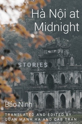 Hanoi at Midnight: Stories by Ninh, Bao