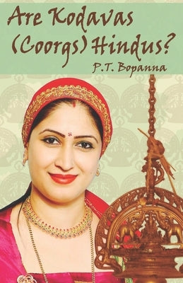 Are Kodavas (Coorgs) Hindus? by Boverianda, Chinnappa And Nanjamma