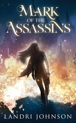 Mark of the Assassins by Johnson, Landri