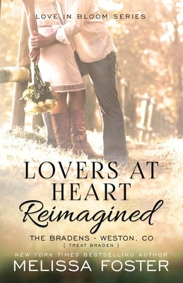 Lovers at Heart, Reimagined (Love in Bloom: The Bradens, Book 1) by Foster, Melissa