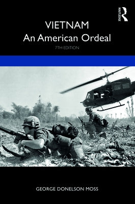 Vietnam: An American Ordeal by Moss, George Donelson