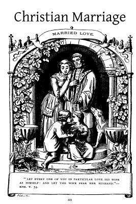 Christian Marriage: An Analysis and Commentary on the Marriage Encyclical by Hermenegild Tosf, Brother