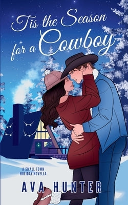 Tis the Season for a Cowboy by Hunter, Ava