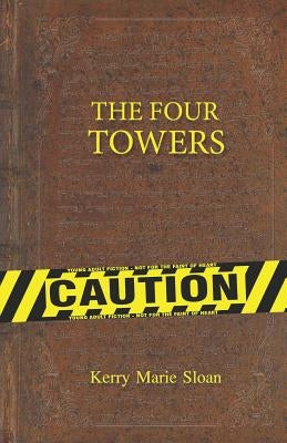 The Four Towers by Sloan, Kerry Marie