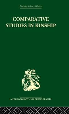 Comparative Studies in Kinship by Goody, Jack
