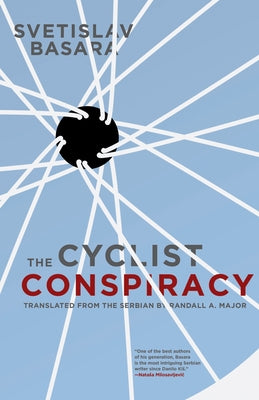 The Cyclist Conspiracy by Basara, Svetislav