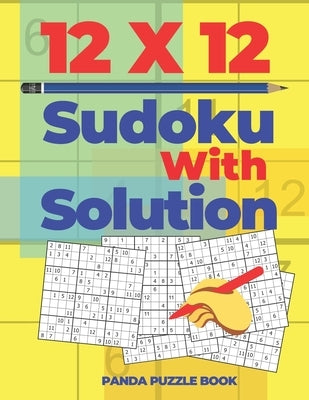 12x12 Sudoku With Solutions: Brain Games Sudoku - Logic Games For Adults by Book, Panda Puzzle