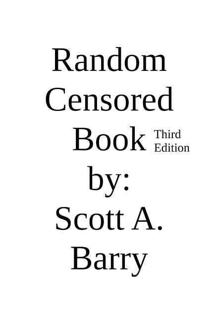 Random Censored Book Third Edition by Barry, Scott
