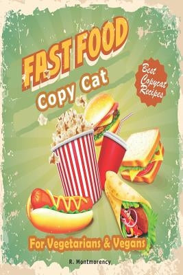 Fast Food Copycat by Montmorency, Rosamond