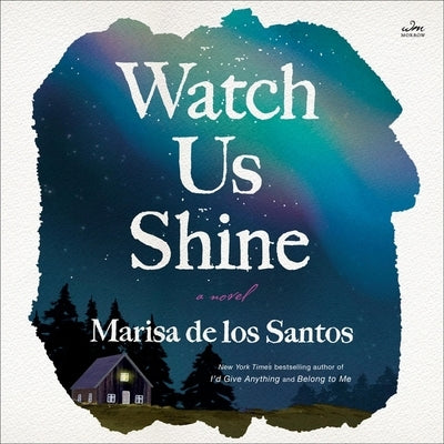 Watch Us Shine by De Los Santos, Marisa
