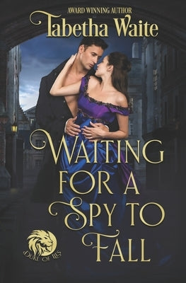 Waiting for a Spy to Fall by Waite, Tabetha