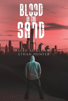Blood in the Sand by Al-Ali, Saeed