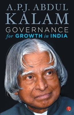 Governance for Growth in India (Old Edition) by Kalam, A. P. J. Abdul