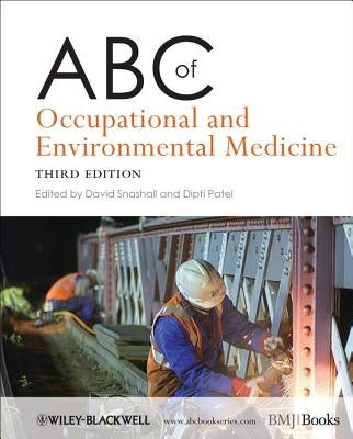 ABC of Occupational and Environmental Medicine by Snashall, David