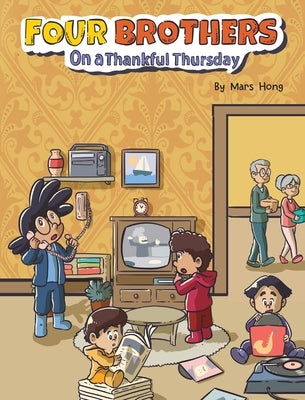 Four Brothers on a Thankful Thursday by Hong, Mars