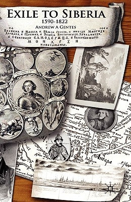 Exile to Siberia, 1590-1822 by Gentes, A.