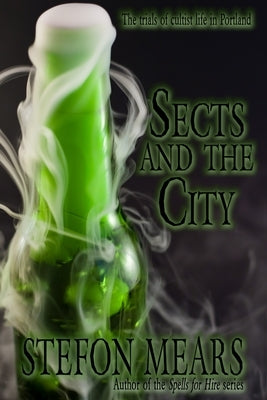 Sects and the City by Mears, Stefon