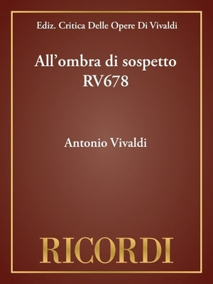 All'ombra Di Sospetto: Cantata Per Soprano, Flauto Traverso E Basso Continuo by Vivaldi, Antonio