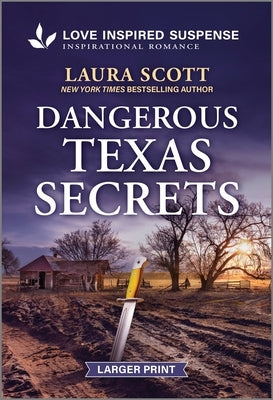 Dangerous Texas Secrets by Scott, Laura