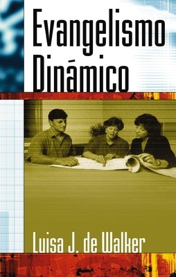 Evangelismo Dinamico by Walker, Luisa Jeter De